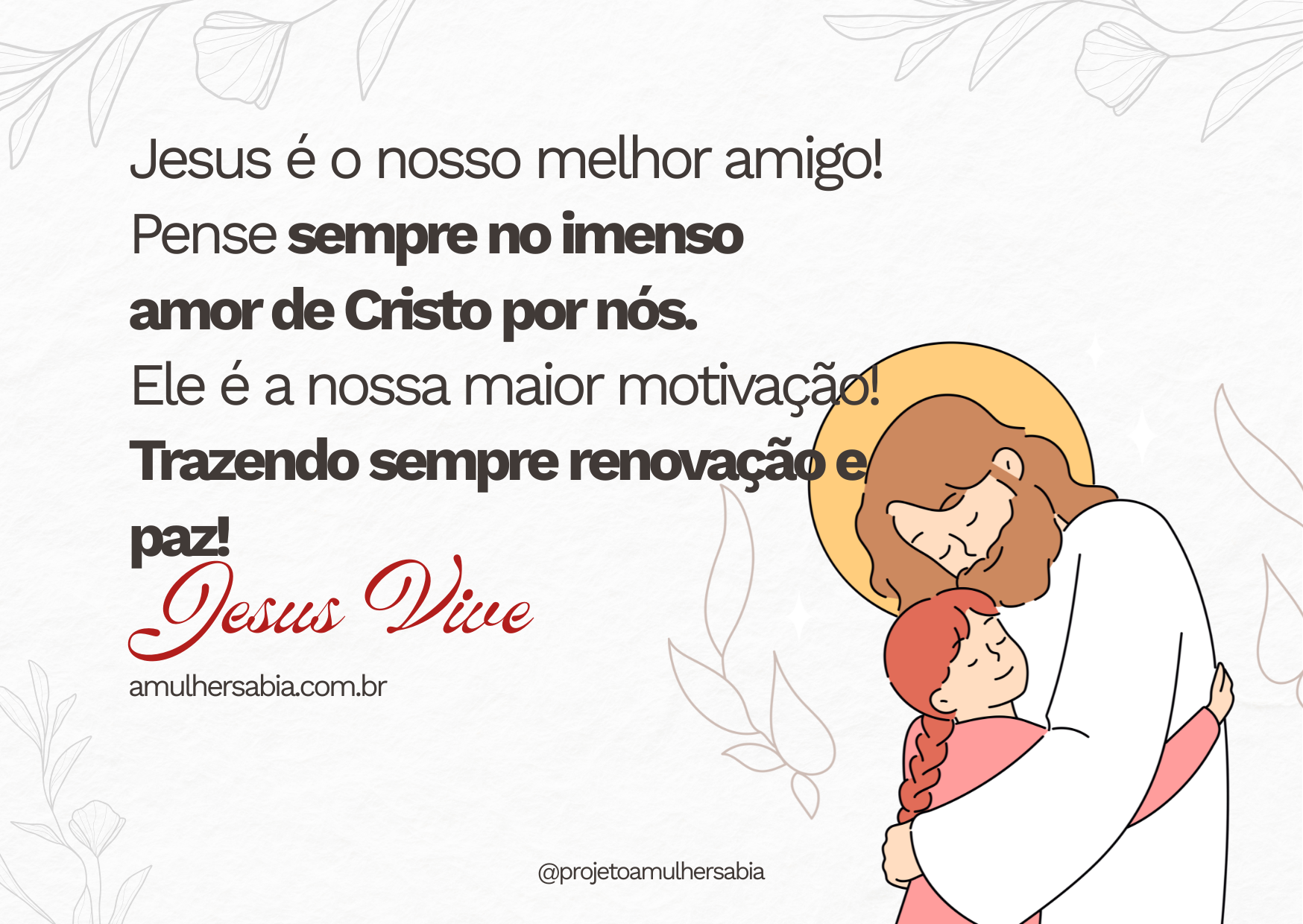 Jesus é a nossa maior motivação - amulhersabia.com.br
